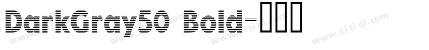 DarkGray50 Bold字体转换